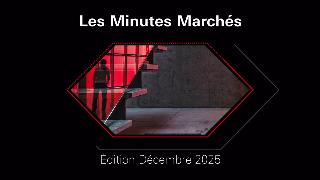 Les Minutes Marchés - Edition Décembre 2025