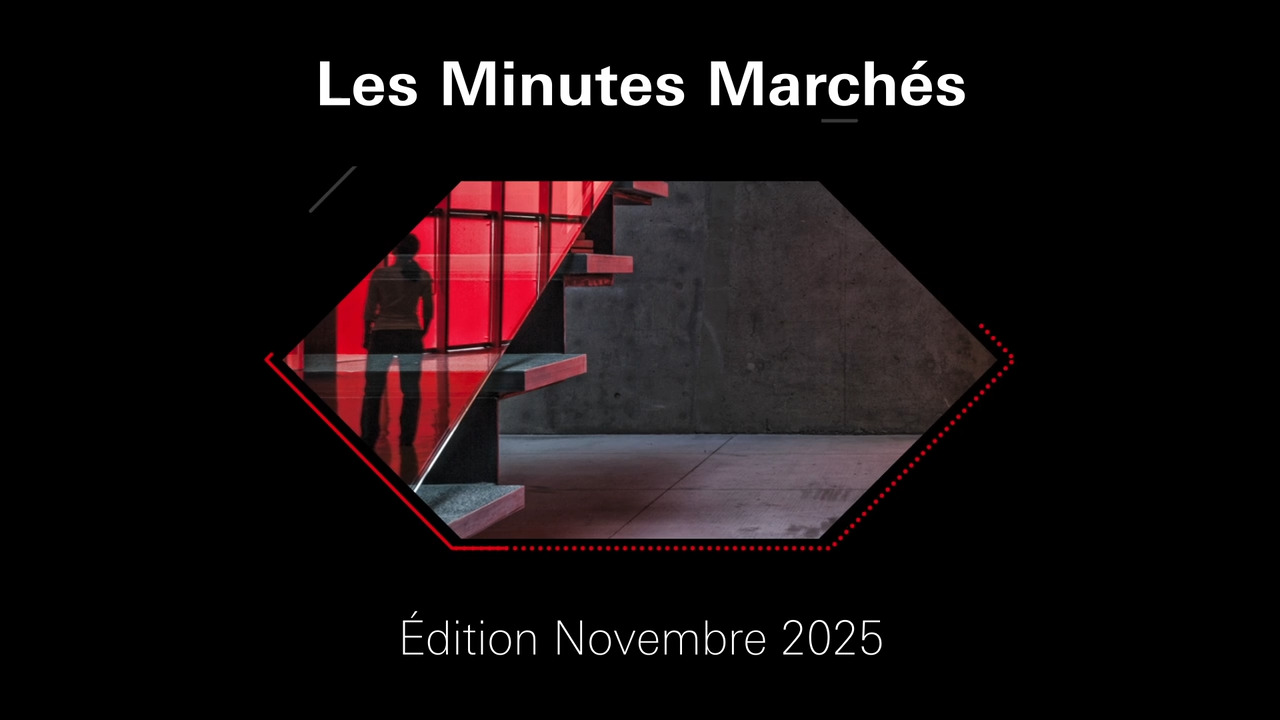  Les Minutes Marchés - Edition Novembre 2025
