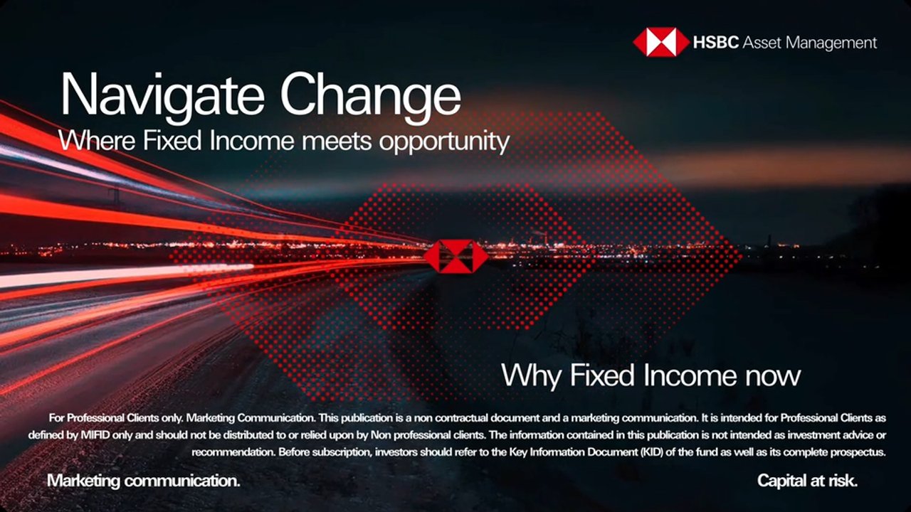Navigate change - Where Fixed Income meets opportunity – Focus sur le Fixed Income